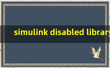 simulink disabled library link